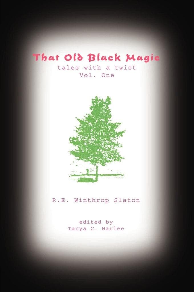 THAT OLD BLACK MAGIC: tales with a twist, vol. one
