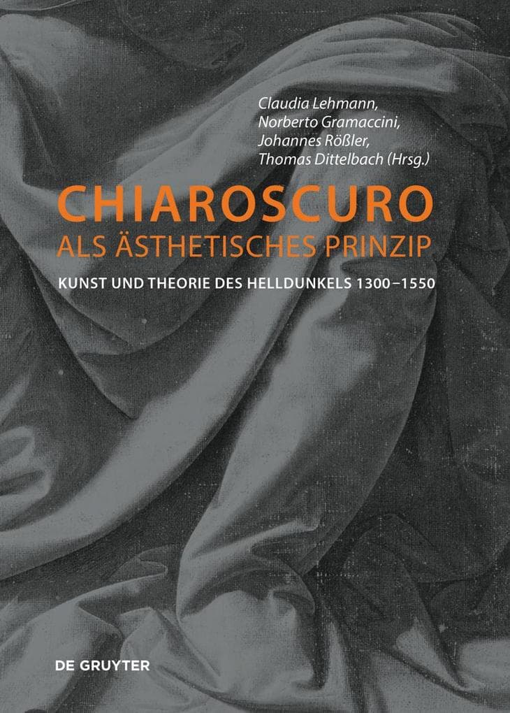 Chiaroscuro als ästhetisches Prinzip: Kunst und Theorie des Helldunkels 1300-1550