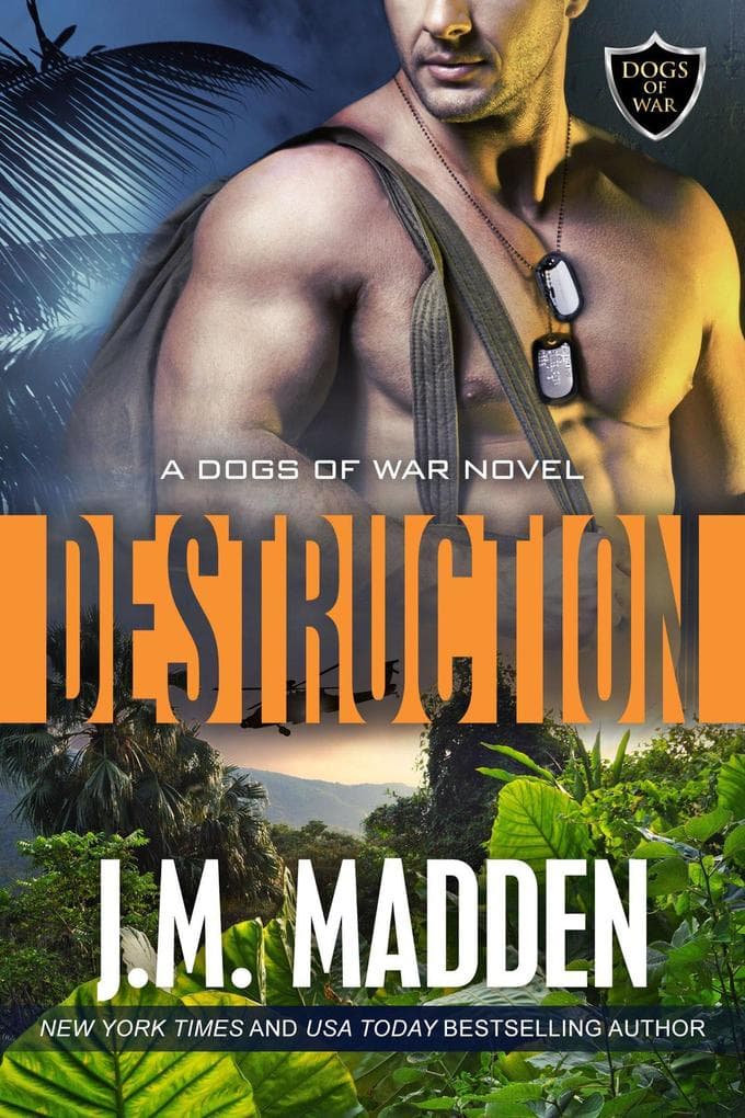 Destruction (The Dogs of War, #2)