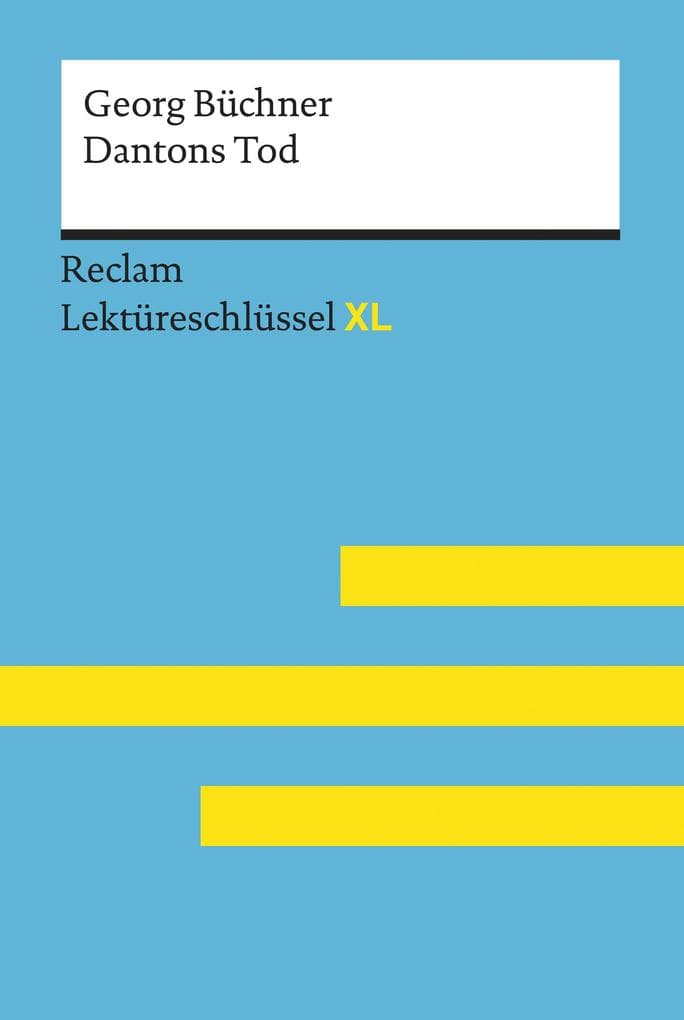 Dantons Tod von Georg Büchner: Lektüreschlüssel mit Inhaltsangabe, Interpretationen, Prüfungsaufgaben mit Lösungen, Lernglossar - Büchner, Georg - Jansen, Uwe