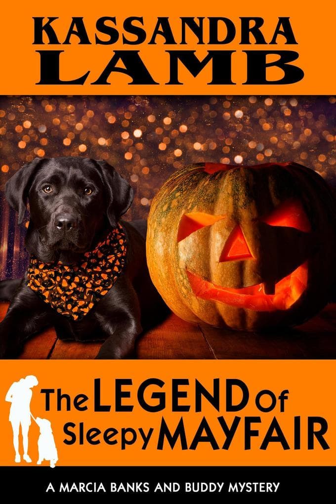 The Legend of Sleepy Mayfair: A Marcia Banks and Buddy Mystery, #6