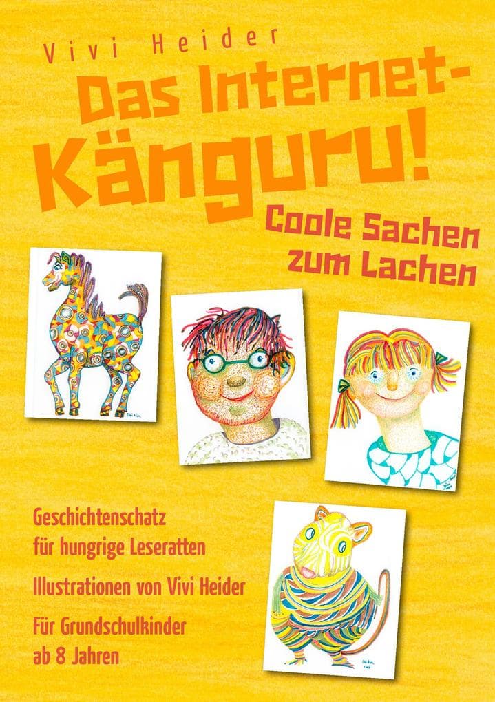 Das Internet-Känguru!: Coole Sachen zum Lachen. Geschichtenschatz für hungrige Leseratten. Für Grundschulkinder ab 8 Jahre