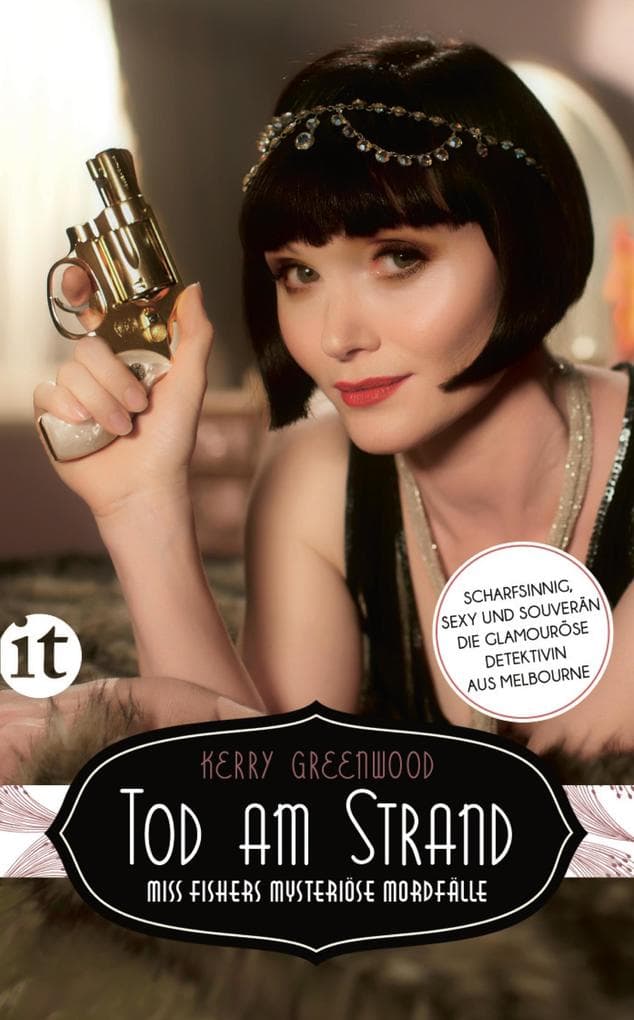 Tod am Strand - Miss Fishers mysteriöse Mordfälle (Miss-Fisher-Krimis 1): Die Detektivin aus Melbourne | Scharfsinnig, sexy und souverän | Die Kultserie aus Australien