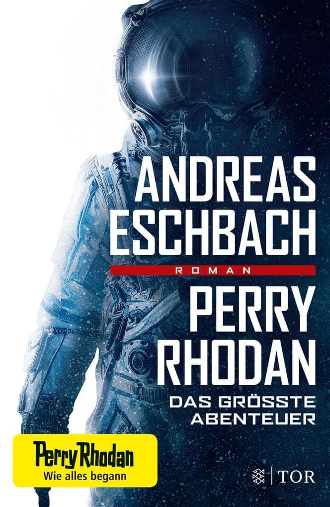Perry Rhodan - Das größte Abenteuer: Roman