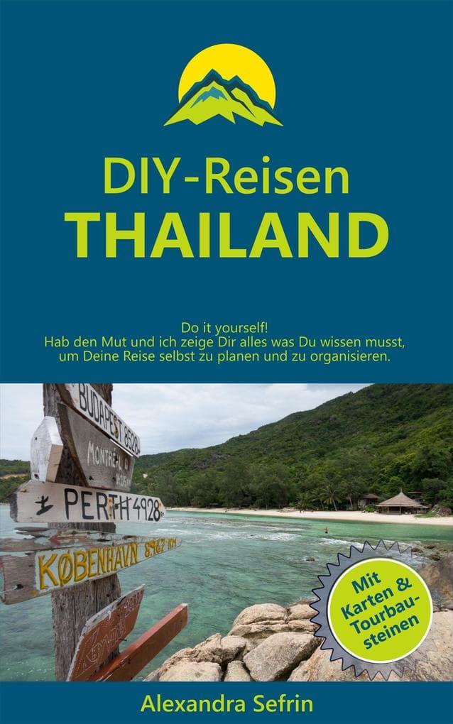DIY-Reisen - Thailand: Reiseführer mit Karten und Tourbausteinen