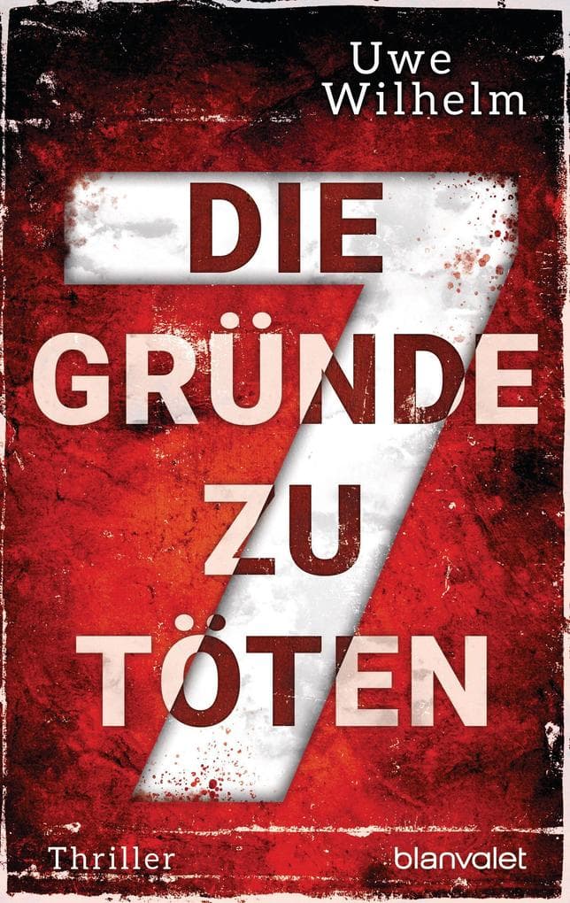 Die sieben Gründe zu töten: Thriller