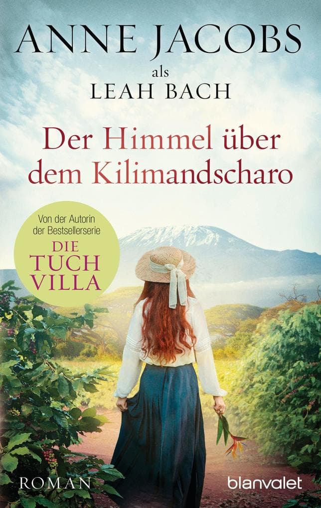 Der Himmel über dem Kilimandscharo: Roman