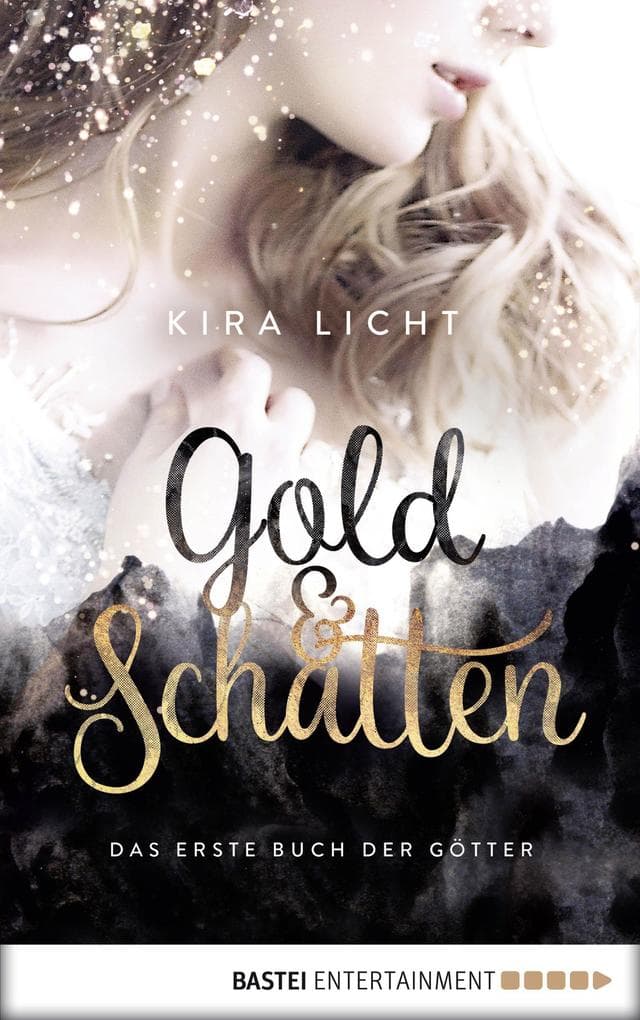 Gold und Schatten: Das erste Buch der Götter