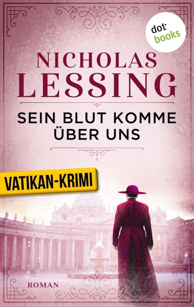 Sein Blut komme über uns - Der erste Fall für Prospero Lambertini: Roman