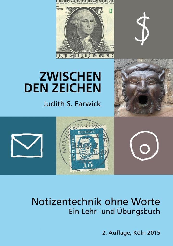Zwischen den Zeichen: Notizentechnik ohne Worte. Ein Lehr- und Übungsbuch