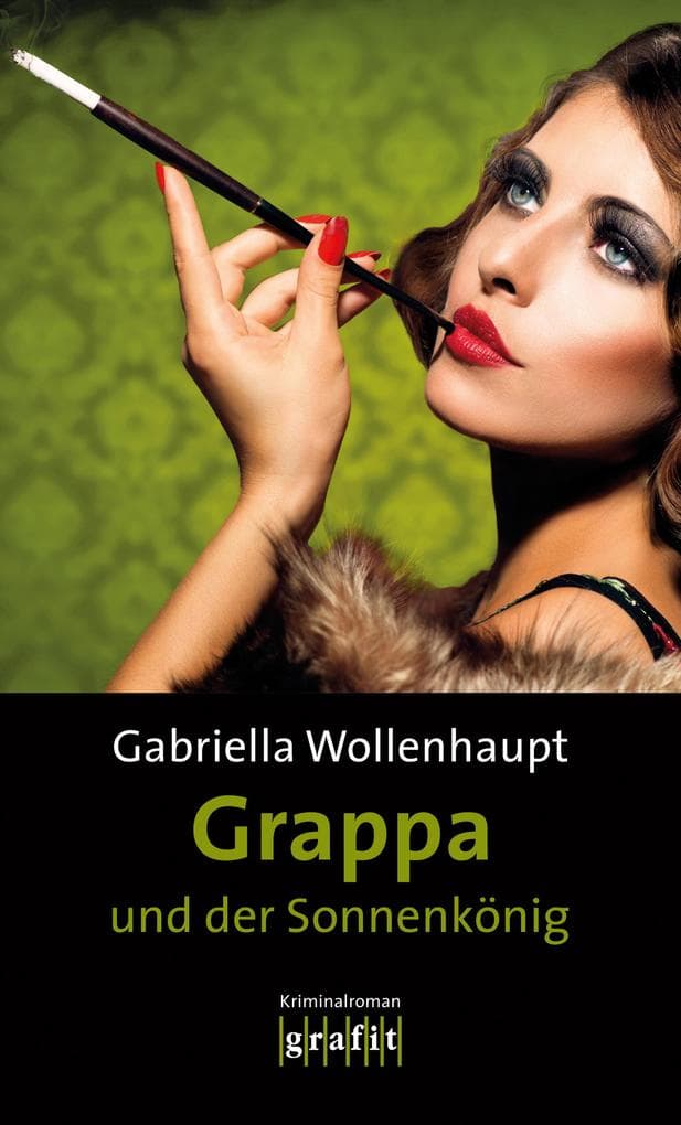 Grappa und der Sonnenkönig: Die legendäre Reihe um Kultermittlerin Grappa: ihr 29. Fall