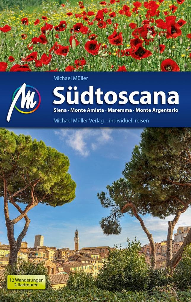 Südtoscana Reiseführer Michael Müller Verlag: Siena, Monte Amiata, Maremma, Monte Argentario