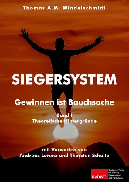 Siegersystem: Gewinnen ist Bauchsache Band I