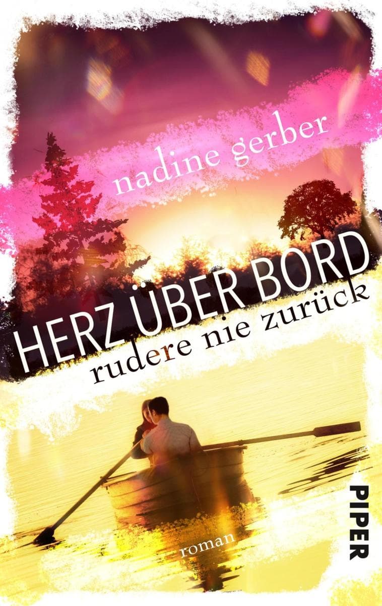 Herz über Bord- Rudere nie zurück: Roman