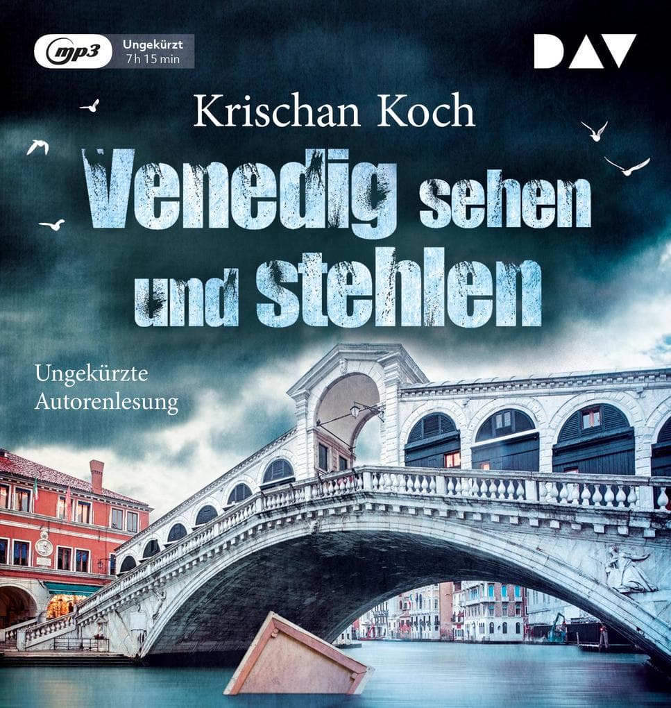 Venedig sehen und stehlen: Ungekürzte Autorenlesung mit Krischan Koch