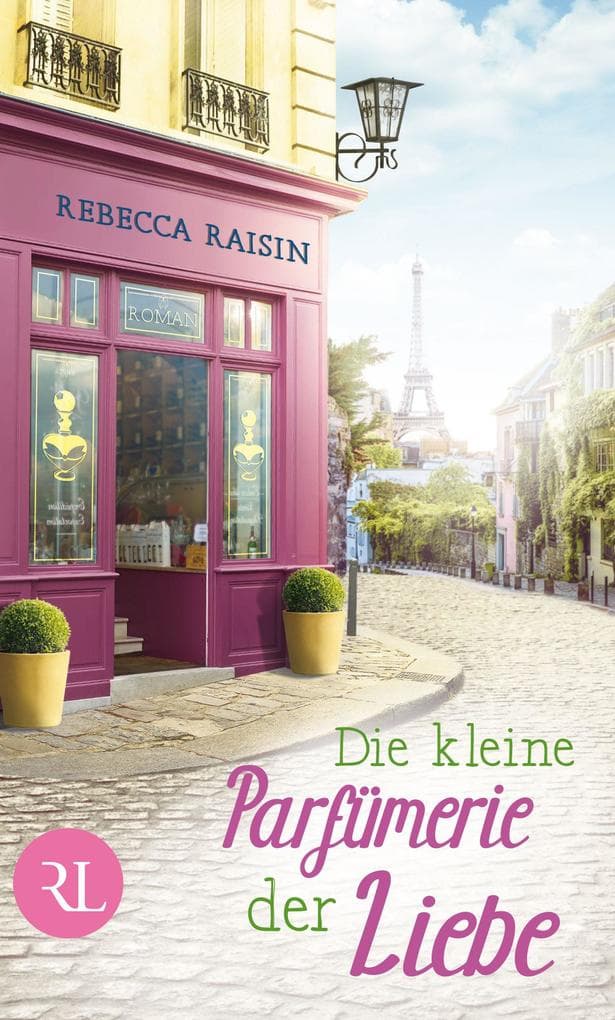 Die kleine Parfümerie der Liebe: Roman