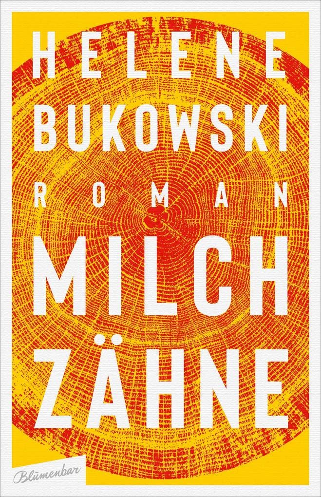 Milchzähne: Roman