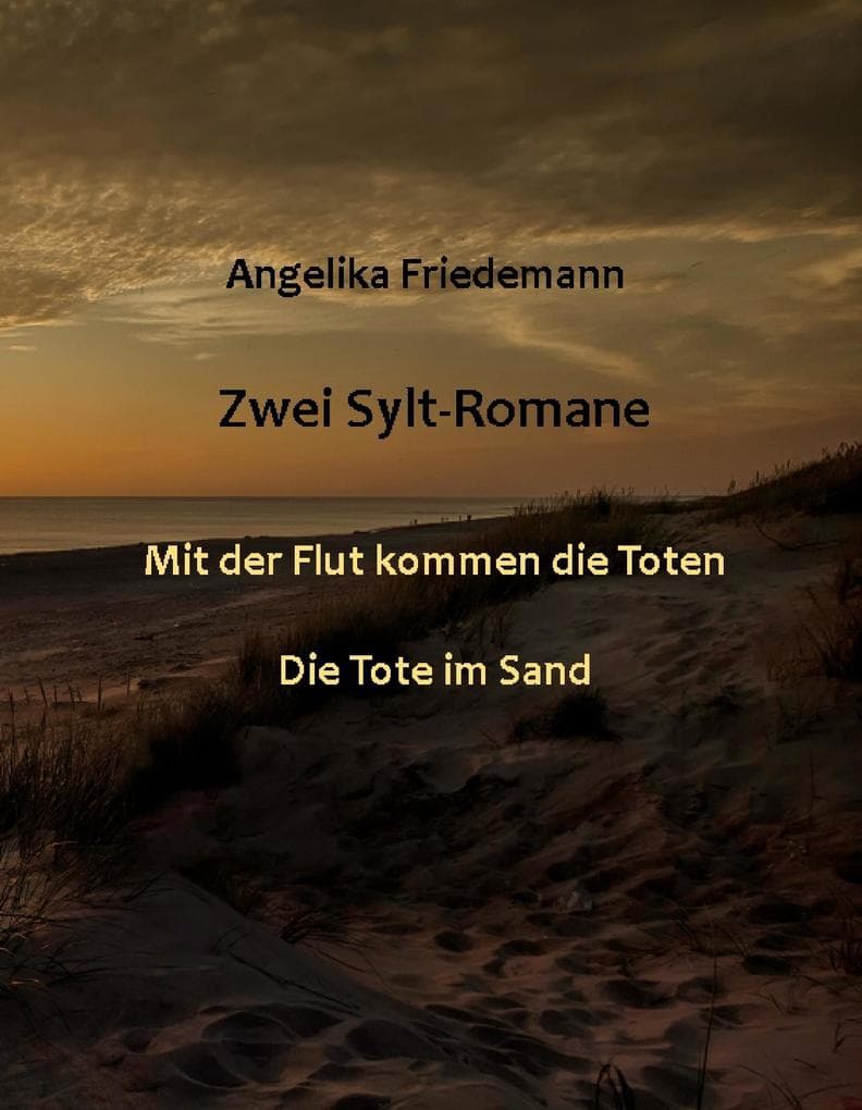 2-Sylt-Krimis: Mit der Flut kommen die Toten - Die Tote im Sand