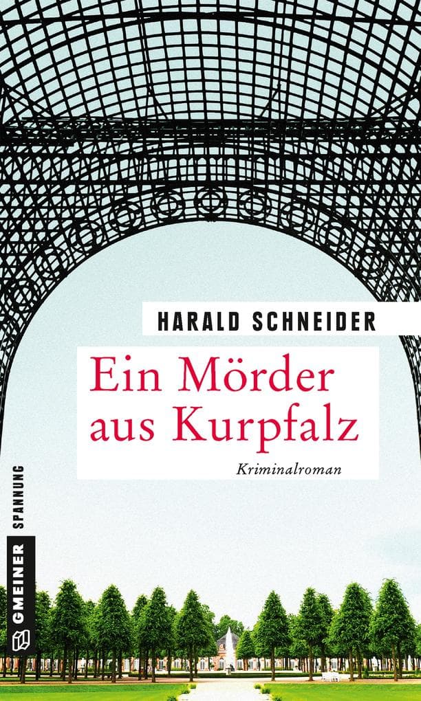 Ein Mörder aus Kurpfalz: Palzkis 17. Fall