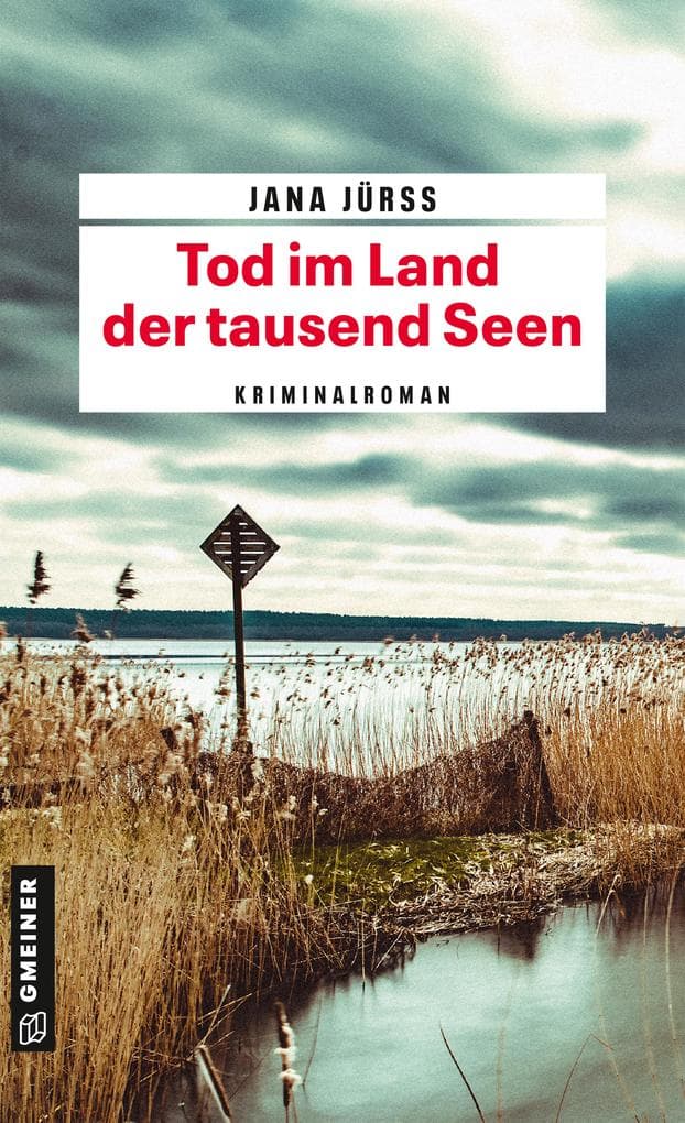 Tod im Land der tausend Seen: Kriminalroman