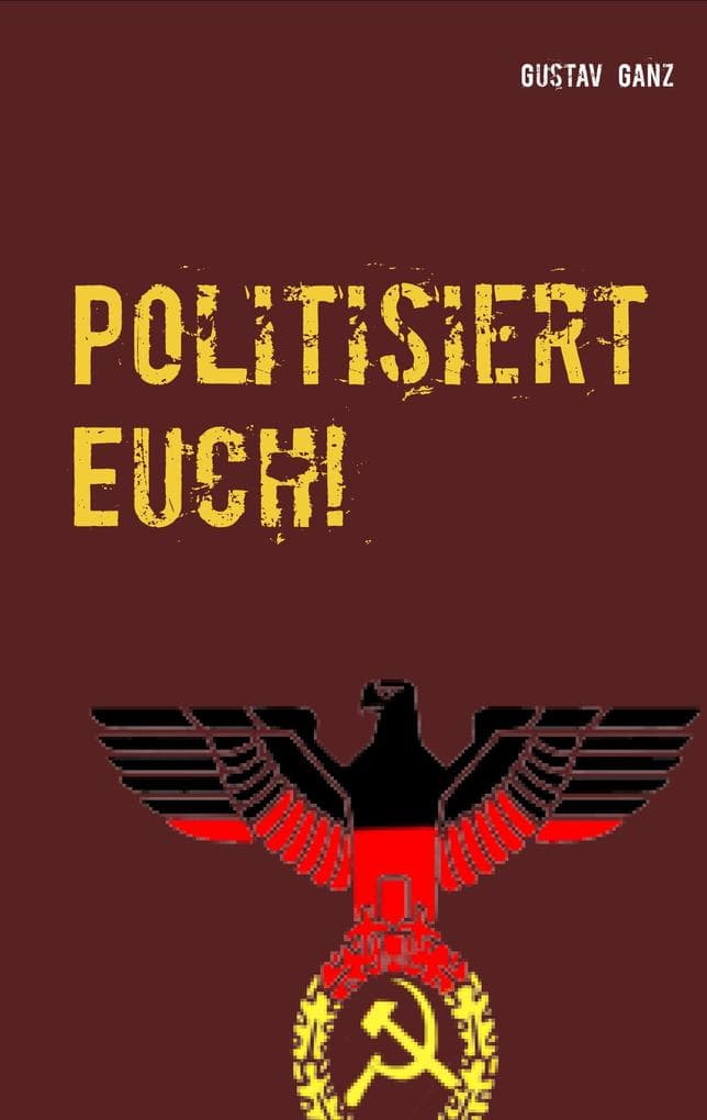 Politisiert Euch!: Rechts vs. Links