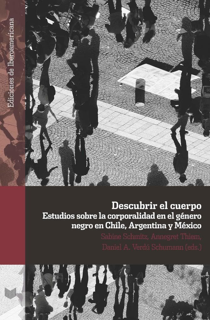 Descubrir el cuerpo: Estudios sobre la corporalidad en el género negro en Chile, Argentina y México