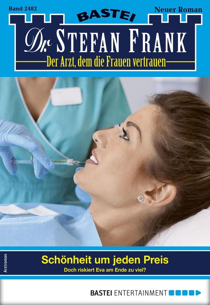 Dr. Stefan Frank 2482: Schönheit um jeden Preis