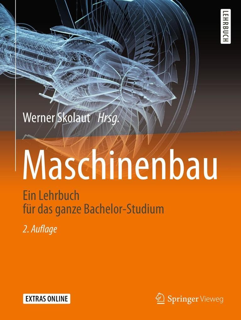 Maschinenbau: Ein Lehrbuch für das ganze Bachelor-Studium