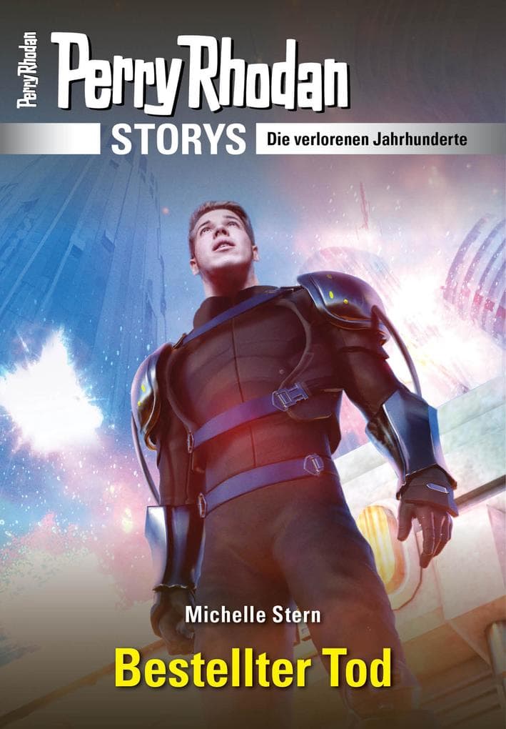 PERRY RHODAN-Storys: Bestellter Tod: Die verlorenen Jahrhunderte