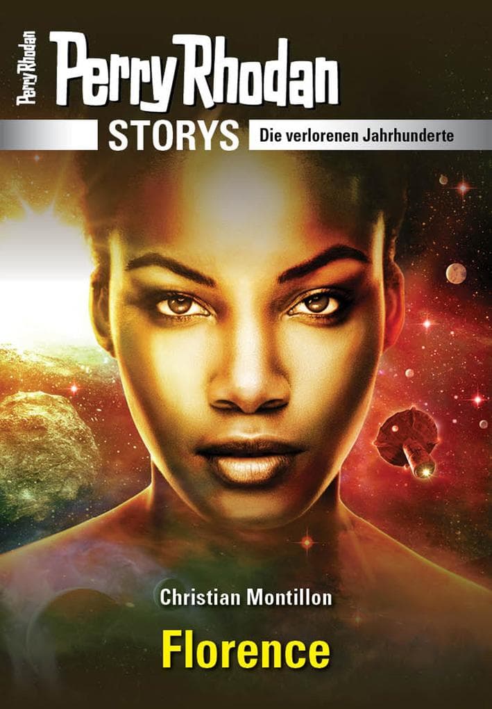 PERRY RHODAN-Storys: Florence: Die verlorenen Jahrhunderte