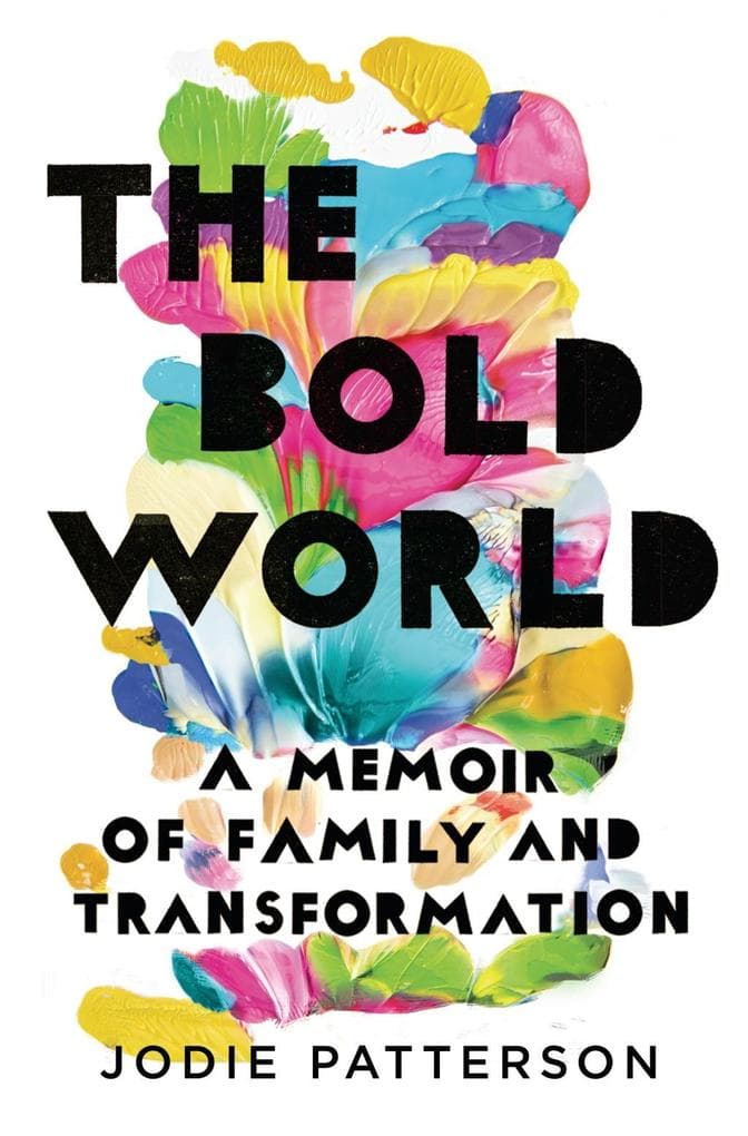 The Bold World: A Memoir of Family and Transformation