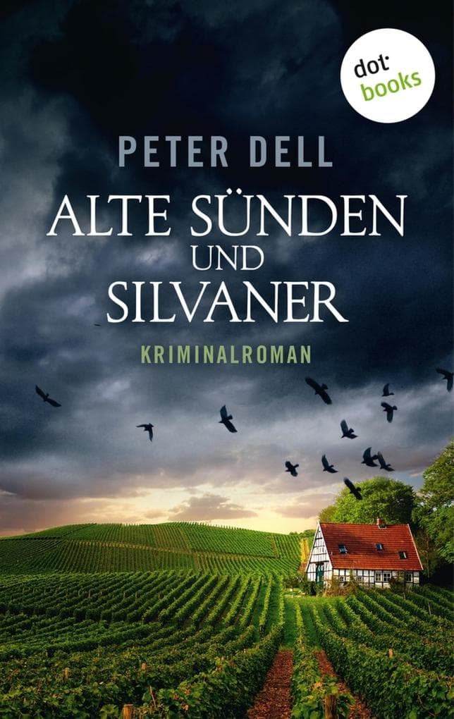 Alte Sünden und Silvaner: Der dritte Fall für Philipp Sturm: Kriminalroman