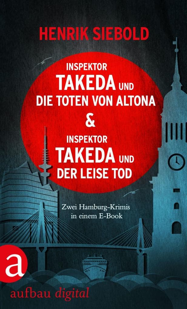 Inspektor Takeda und die Toten von Altona & Inspektor Takeda und der leise Tod: Zwei Kriminalromane in einem E-Book. eBundle
