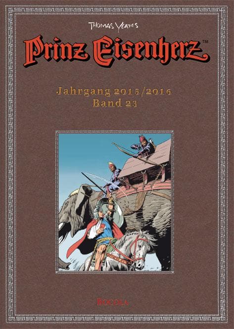 Prinz Eisenherz. Yeates-Jahre Bd. 23: Jahrgang 2015/2016: Bd. 23: Jahrgang 2015/2016