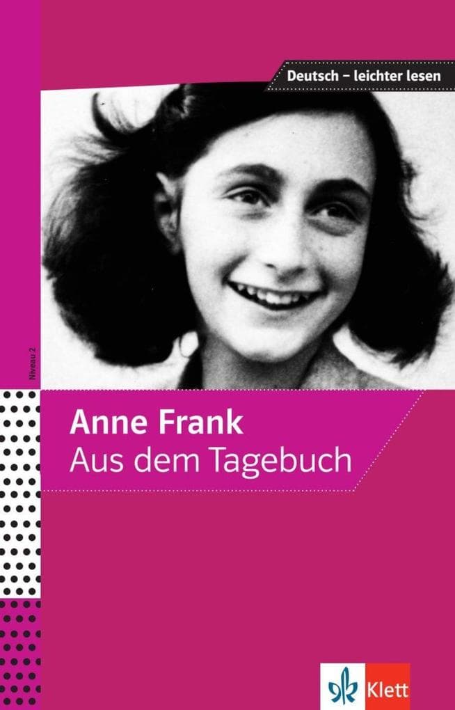 Anne Frank - Aus dem Tagebuch: Ausgewählte und bearbeitete Texte
