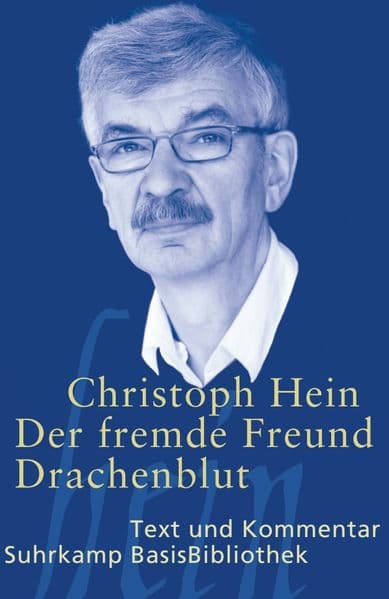 Der fremde Freund / Drachenblut: Text (bisherige RS) und Kommentar (neue RS)