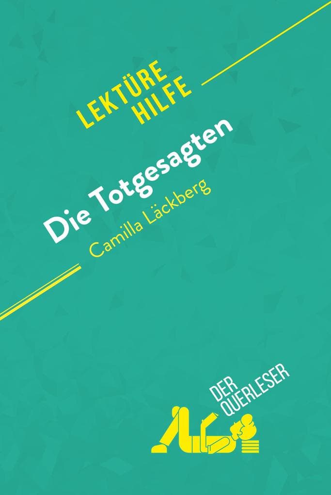 Die Totgesagten von Camilla Läckberg (Lektürehilfe): Detaillierte Zusammenfassung, Personenanalyse und Interpretation
