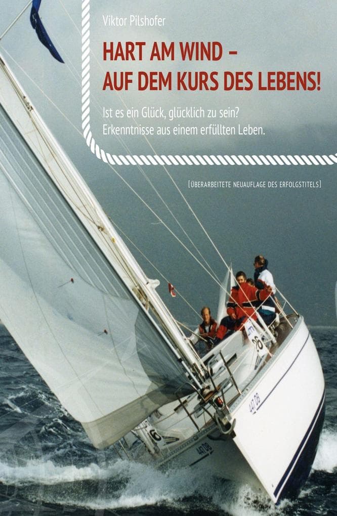 Hart am Wind: Auf dem Kurs des Lebens