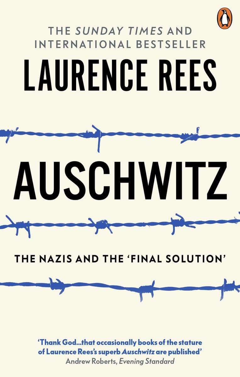 Auschwitz: The Nazis & The 'Final Solution'. Winner of the British Book Award, History Book of the Year 2006