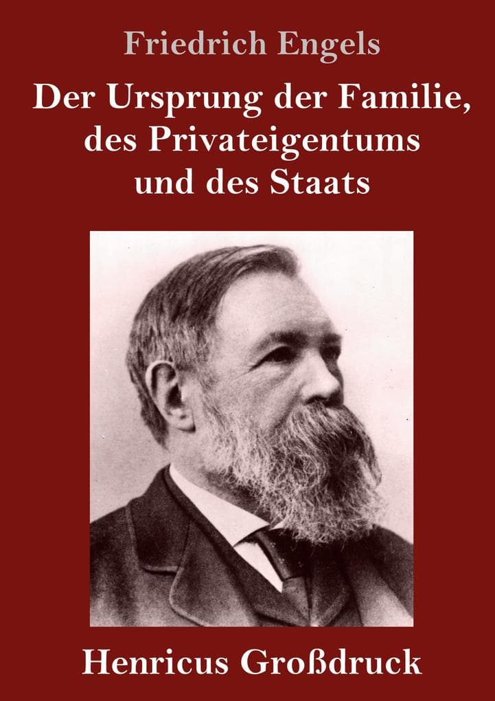 Der Ursprung der Familie, des Privateigentums und des Staats (Großdruck): Im Anschluß an Lewis H. Morgans Forschungen