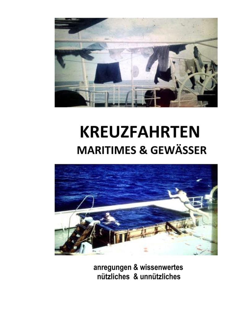 Kreuzfahrten, Maritimes & Gewässer: Anregungen & wissenwertes - nützliches & unnützliches