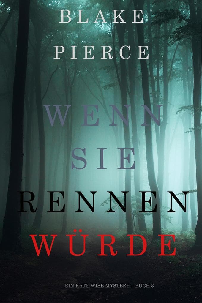 Wenn Sie Rennen Würde (Ein Kate Wise Mystery - Buch 3)