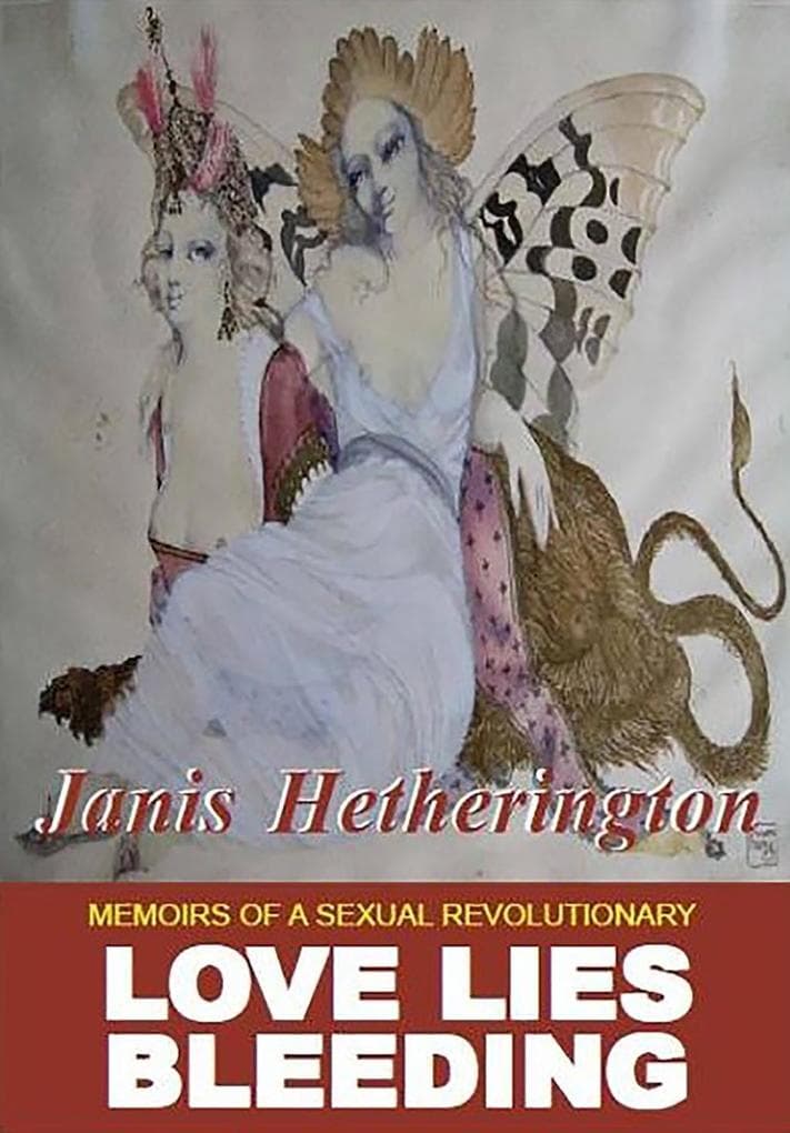 Love Lies Bleeding: Memoirs of a Sexual Revolutionary