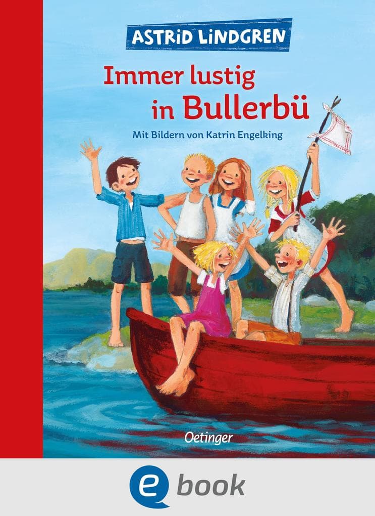Wir Kinder aus Bullerbü 3. Immer lustig in Bullerbü: Modern und farbig illustriert von Katrin Engelking