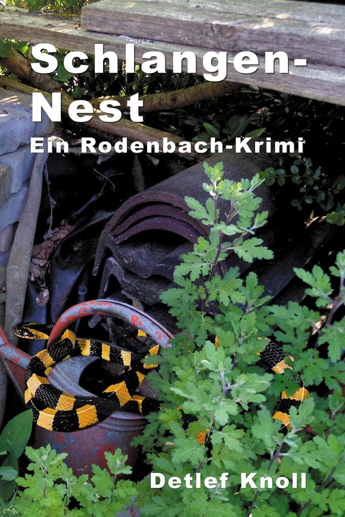Schlangen-Nest: Ein Rodenbach-Krimi