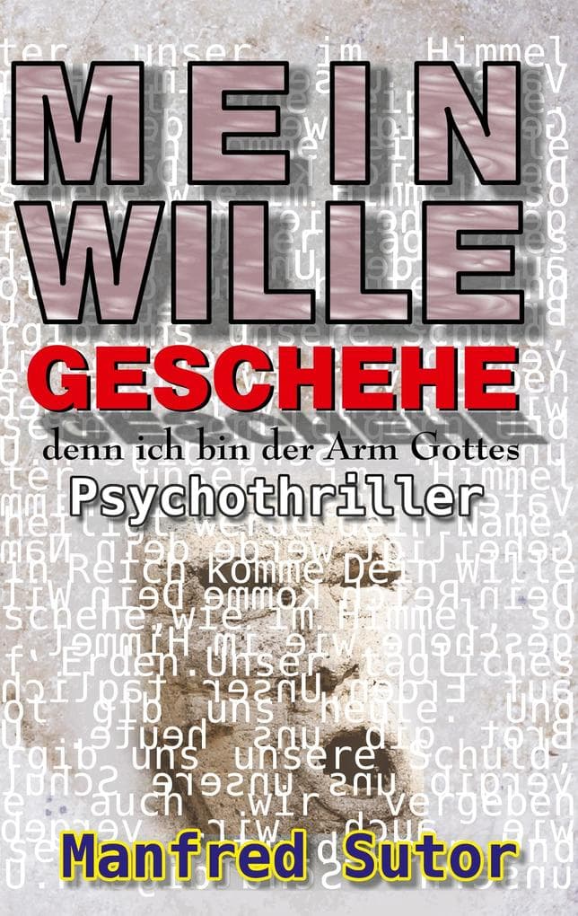 Mein Wille geschehe: denn ich bin der Arm Gottes