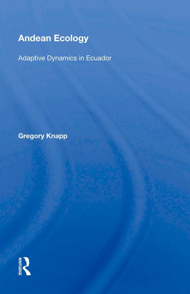 Andean Ecology: Adaptive Dynamics in Ecuador