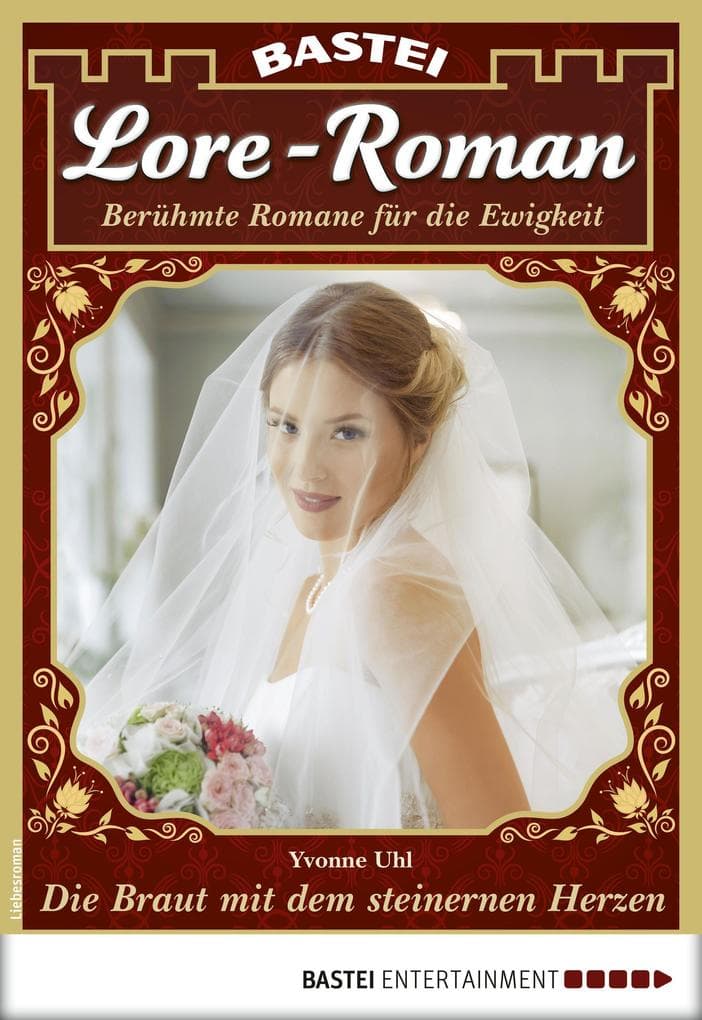 Lore-Roman 52: Die Braut mit dem steinernen Herzen