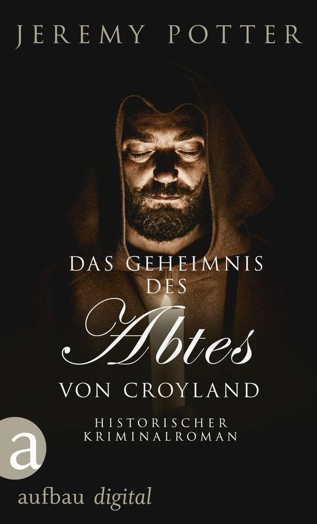 Das Geheimnis des Abtes von Croyland: Historischer Kriminalroman