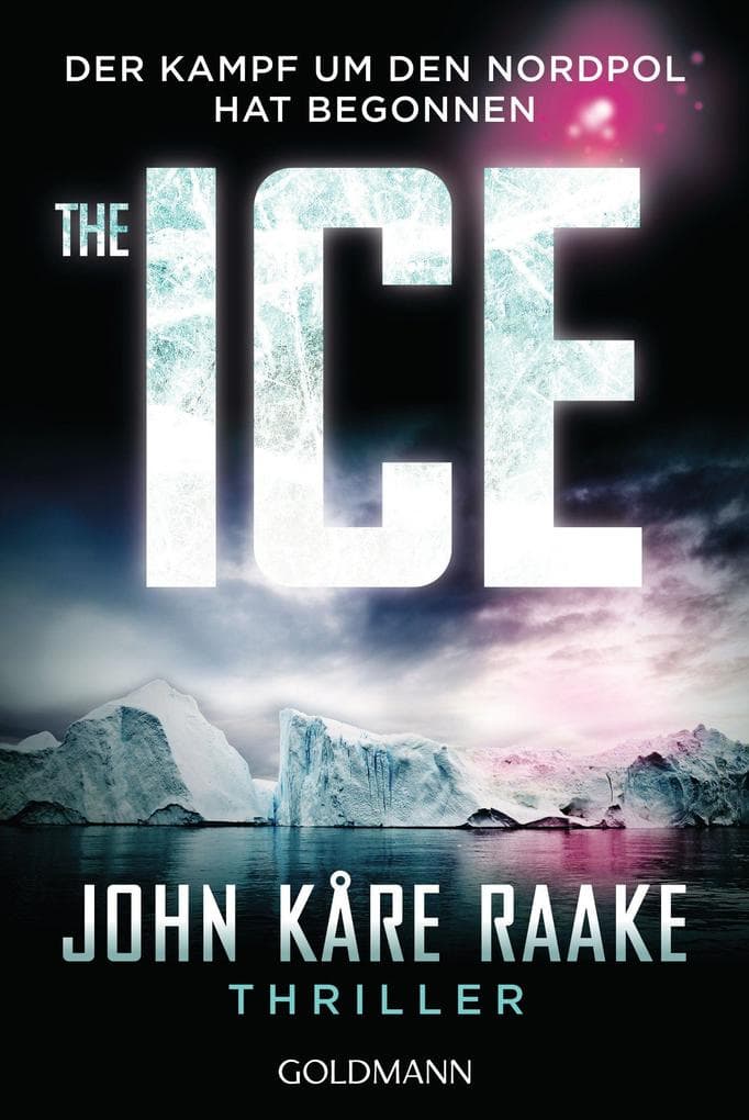 The Ice: Der Kampf um den Nordpol hat begonnen - Thriller